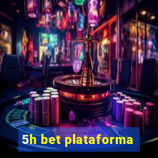 5h bet plataforma